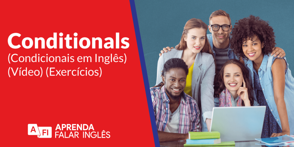 Guia Completo Dos Conditionals V Deo E Exerc Cios