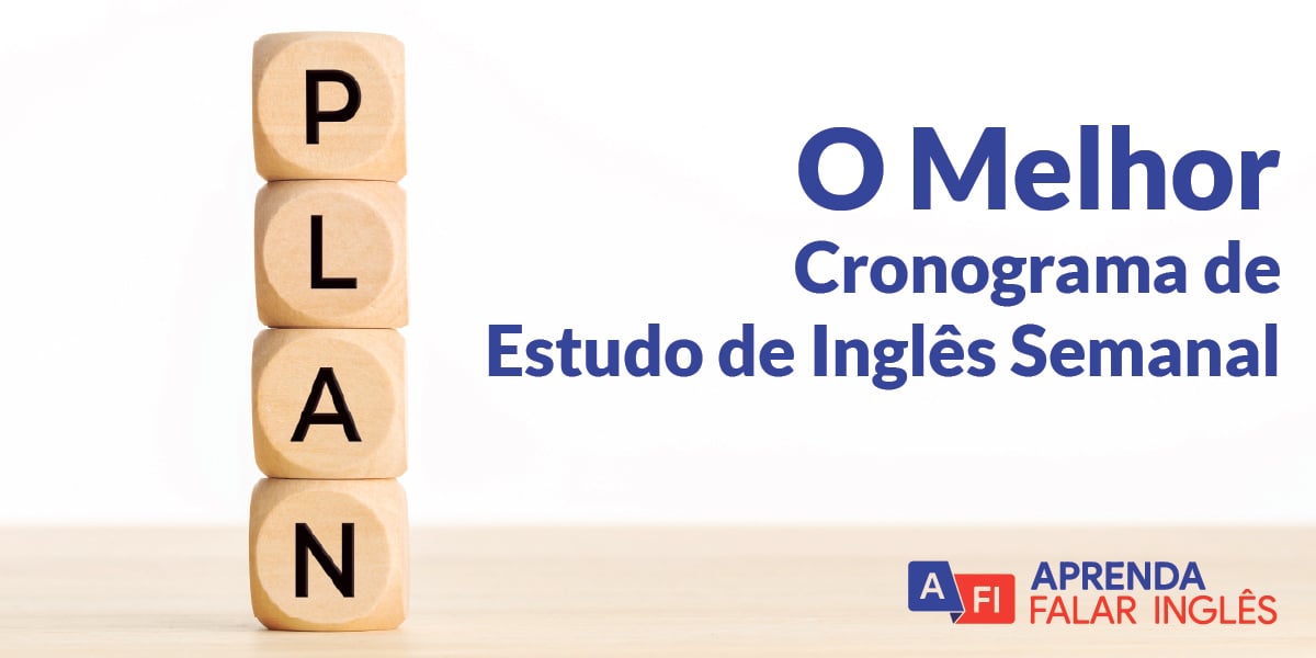 Como Montar Um Cronograma Para Começar A Estudar Inglês